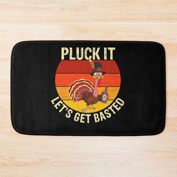 Item preview, Pluck It Let's Get Basted for Beer Lovers designed and sold by Frosty1489.