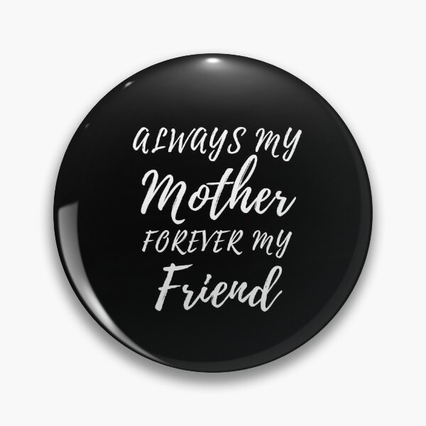 Artikelvorschau, Immer meine Mutter für immer mein Freund, Funny Mom Geburtstag, Sarcastic Mom Geschenke entworfen und verkauft von Art Wear Nation.