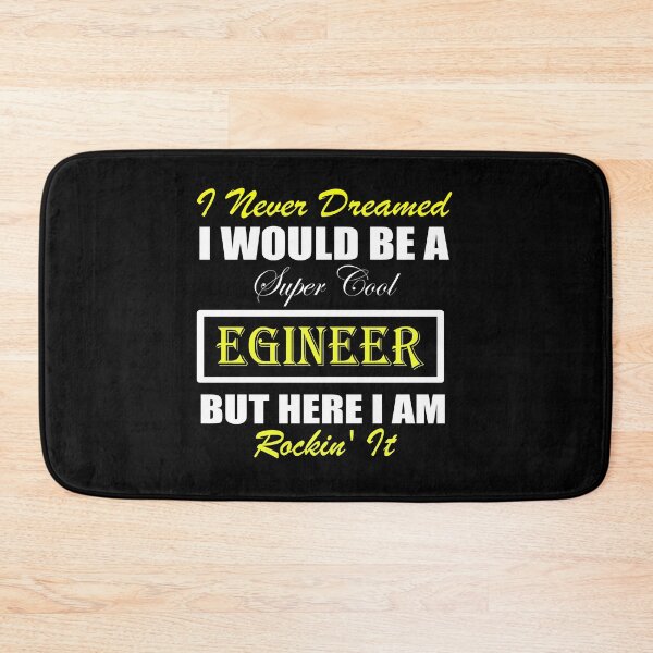 Item preview, I Never Dreamed I would Be A Super Cool Engineer, But Here I Am Rockin' It designed and sold by Peace Cyebukayire.