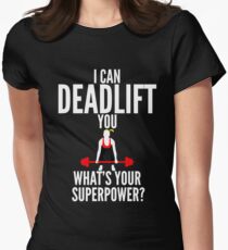 I Can Deadlift You Women's Fitted T-Shirt