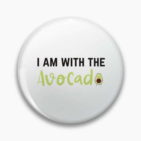 Item preview, I am with the avocado designed and sold by OneTimeEngineer.