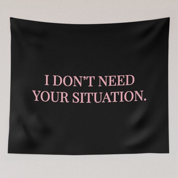 Item preview, I don't need your situation by Jordyn Woods designed and sold by lettersbysid.