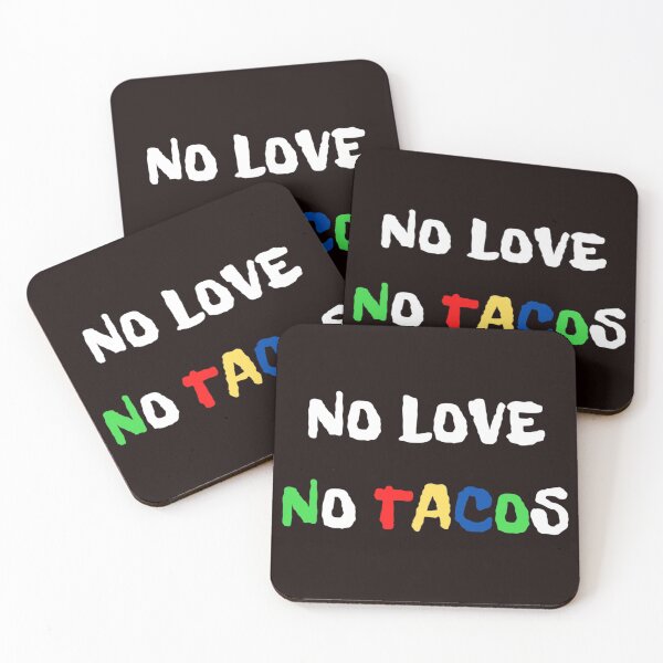 Item preview, No Love No Tacos  designed and sold by davidhipp.