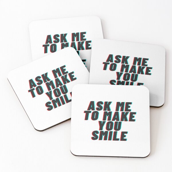 Item preview, ask me to make you smile designed and sold by gowipe.