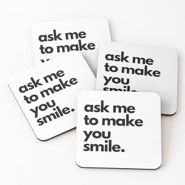 Item preview, ask me to make you smile 2 designed and sold by gowipe.