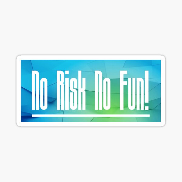 "no risk no fun!" Sticker for Sale by essamDesigner Redbubble