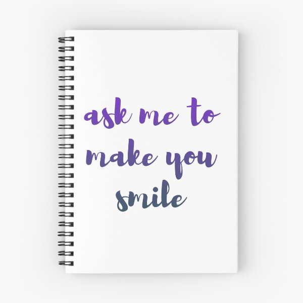 Item preview, ask me to make you smile full color designed and sold by gowipe.