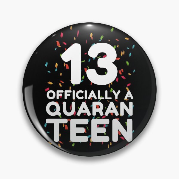 Item preview, 13th Birthday Officially a Quaranteen designed and sold by ohmier.