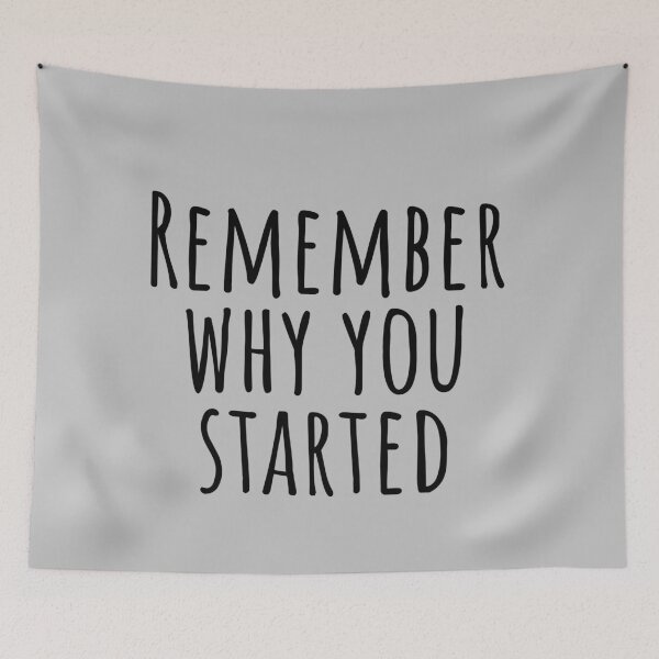 Item preview, Remember why you started  designed and sold by KarolinaPaz.