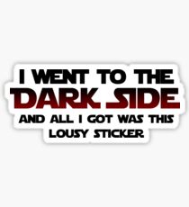Dark Side Lousy Sticker Sticker