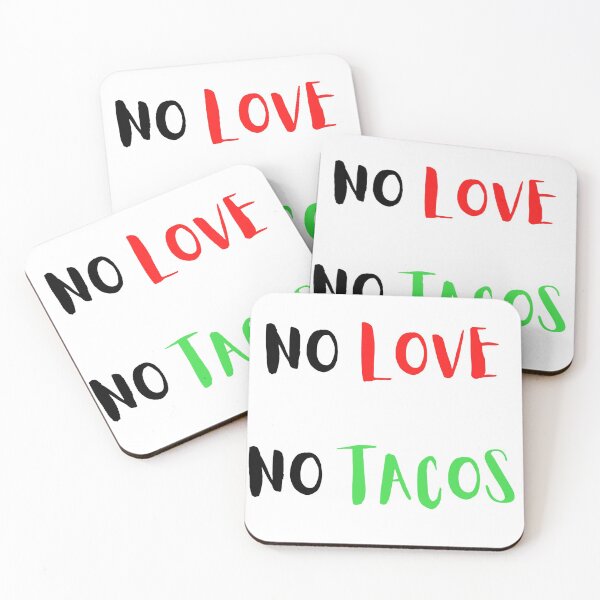 Item preview, No Love No Tacos  designed and sold by davidhipp.