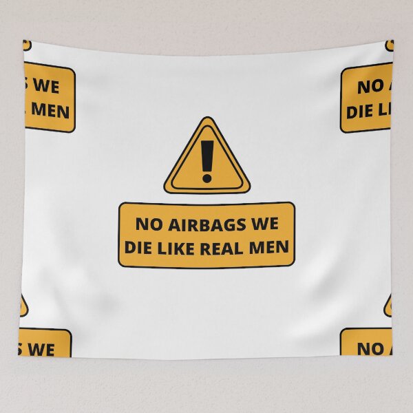 Item preview, No Airbags We Die Like Real Men designed and sold by AdelDa19.