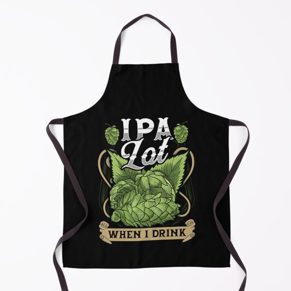 Item preview, Cute IPA Lot When I Drink Funny Beer Drinker's Pun designed and sold by perfectpresents.
