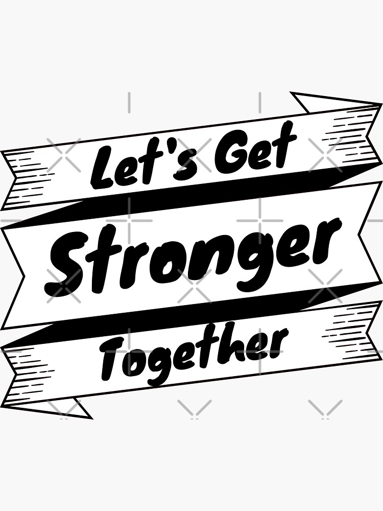 " Let's get stronger together vintage" Sticker for Sale by Artifelix
