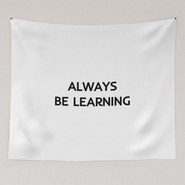 Item preview, Always be learning inspirational quotes designed and sold by Inspirationmotivation.