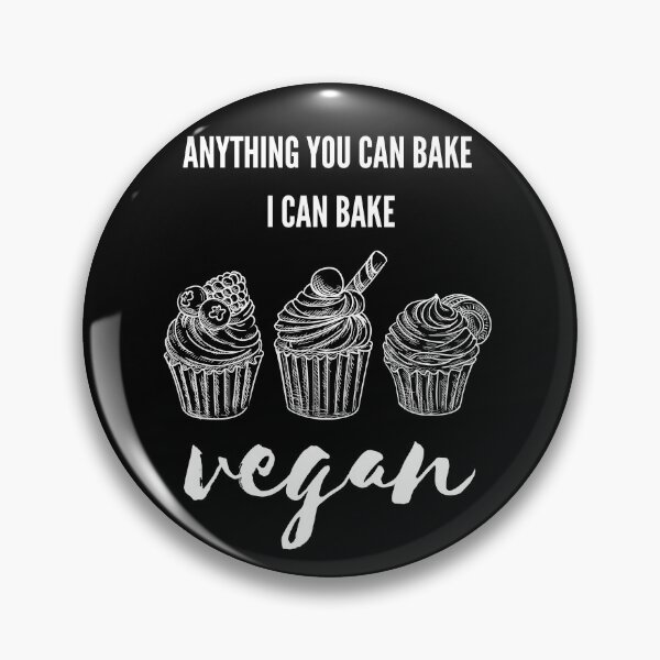 Item preview, ANYTHING YOU CAN BAKE I CAN BAKE VEGAN Cute Vegan Baker designed and sold by a-little-ink.