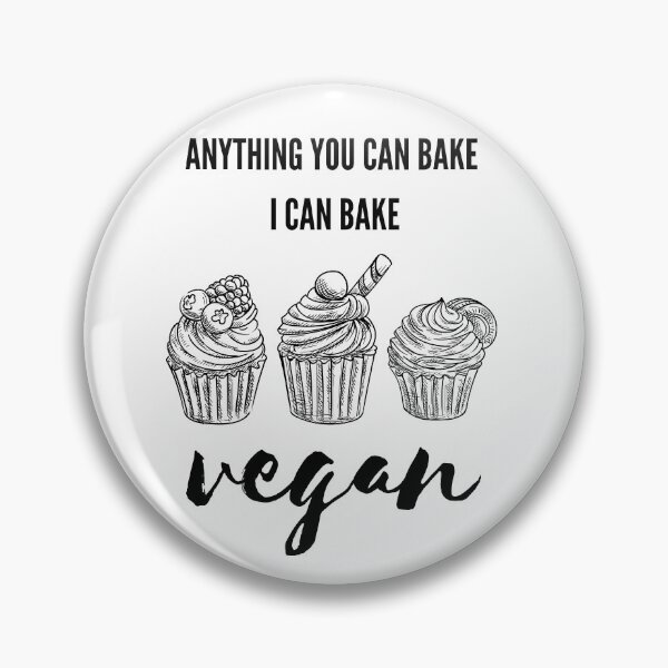 Item preview, ANYTHING YOU CAN BAKE I CAN BAKE VEGAN Cute Vegan Baker designed and sold by a-little-ink.