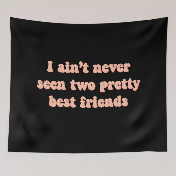Item preview, I ain’t never seen two pretty best friends designed and sold by kaiordesigns.