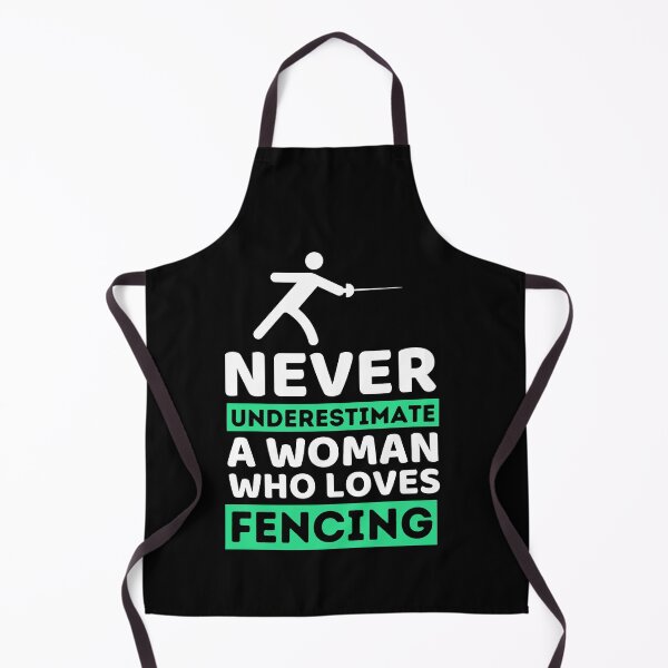 Item preview, Never Underestimate A Woman Who Loves Fencing designed and sold by bifkee19.