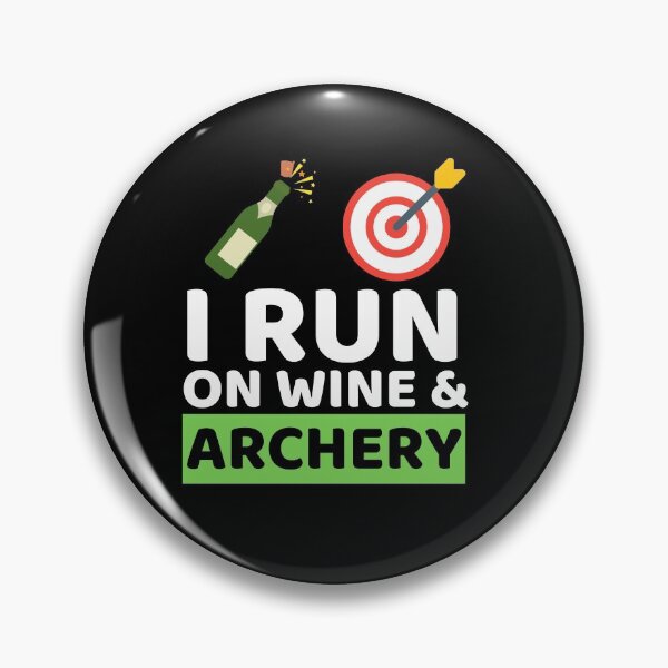 Item preview,  I Run On Wine & Archery designed and sold by bifkee19.