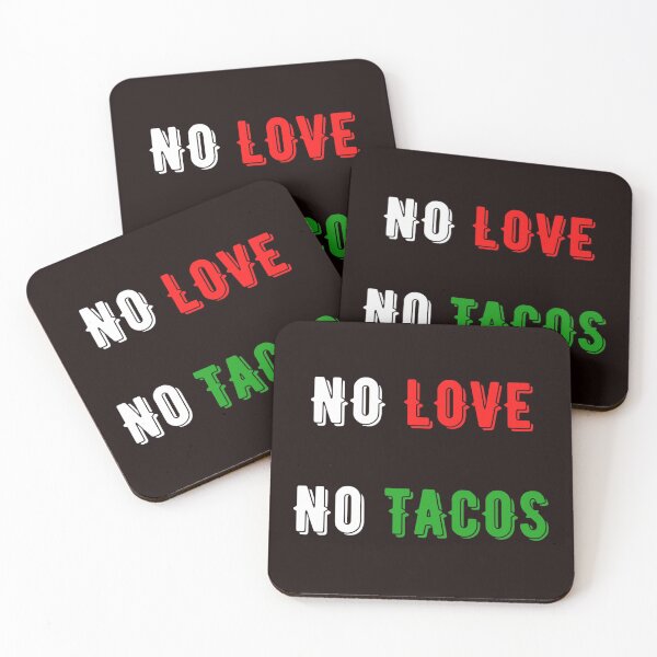 Item preview, No Love No Tacos  designed and sold by davidhipp.