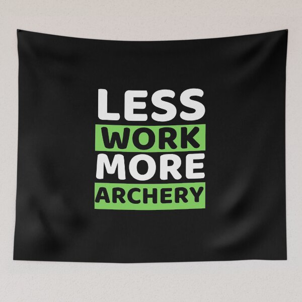 Item preview,  Less Work More Archery designed and sold by bifkee19.