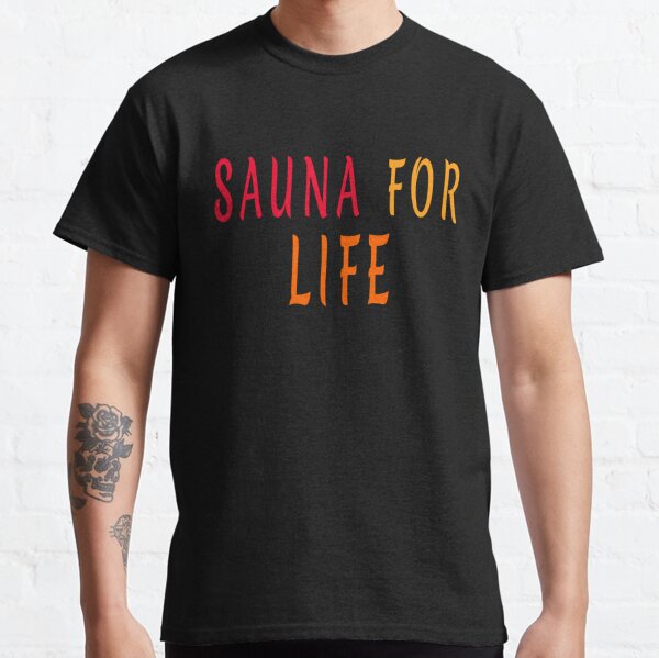 Sauna T-Shirts for Sale