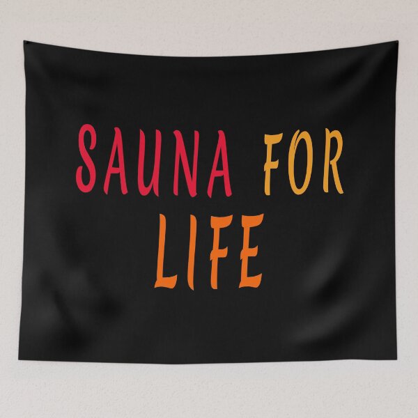 Item preview, Sauna for life sauna lovers quote |  designed and sold by clewzo.