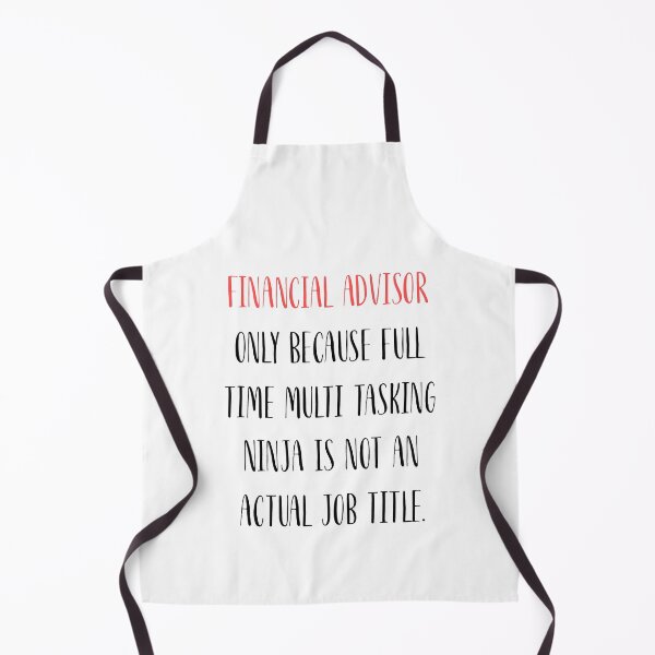 Item preview, Financial Advisor Only Because Full Time Multi Tasking Ninja Is Not an Actual Job Title T-Shirt designed and sold by ZANKELLO.