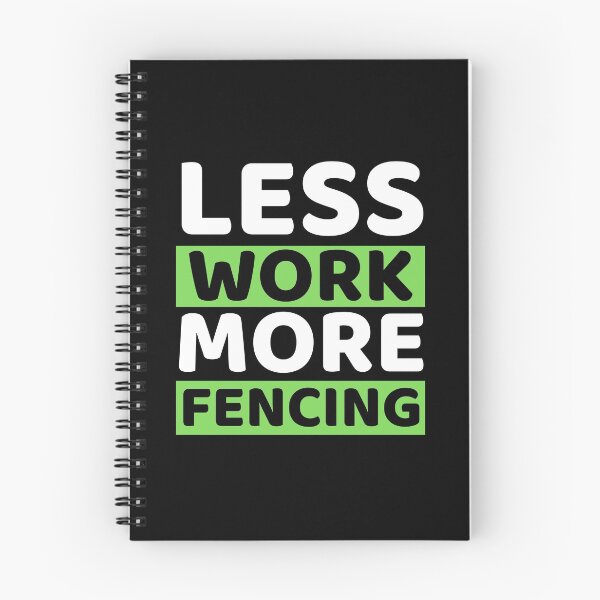 Item preview, Less Work More Fencing designed and sold by bifkee19.