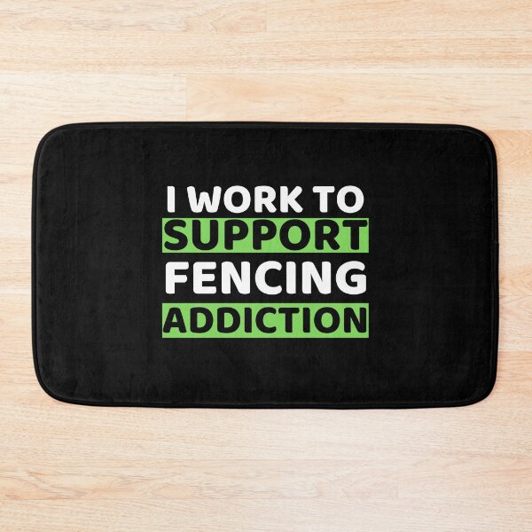 Item preview, I Work To Support Fencing Addiction designed and sold by bifkee19.