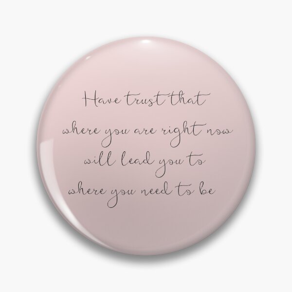 Item preview, Trust where you are right now  designed and sold by NameeraDesigns.