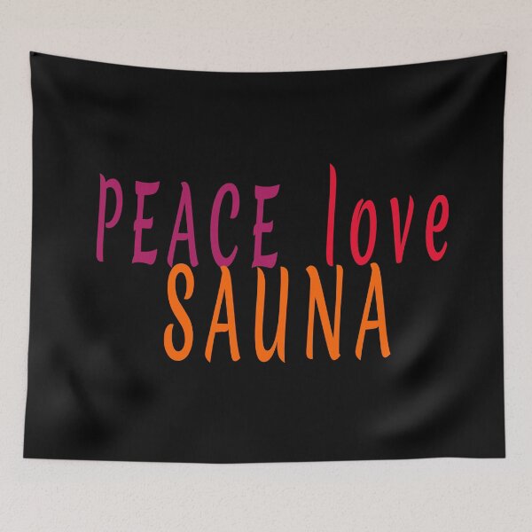 Item preview, Peace love sauna lovers quote |  designed and sold by clewzo.