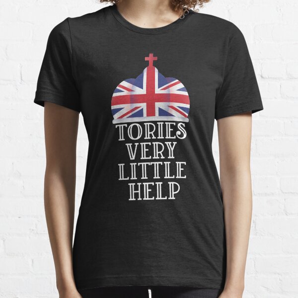 Tories very little help Essential T-Shirt