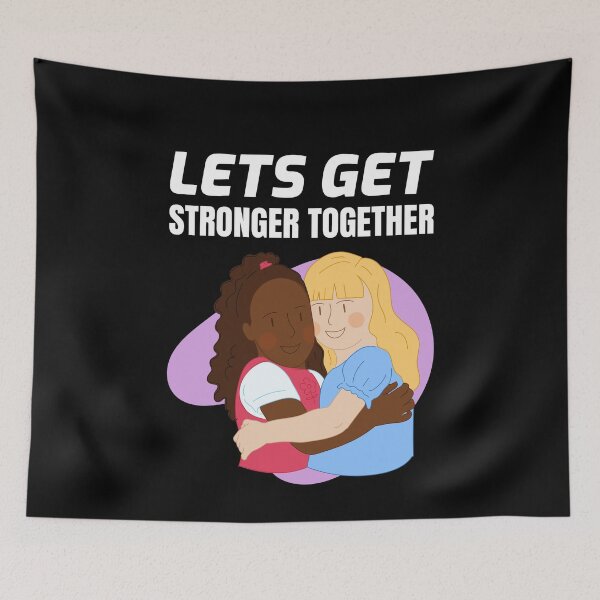 Item preview, Lets Get Stronger Together Hugs designed and sold by jacks-tees.
