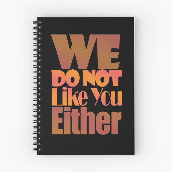 Item preview, We Do Not Like You Either-  designed and sold by EvaWolf.