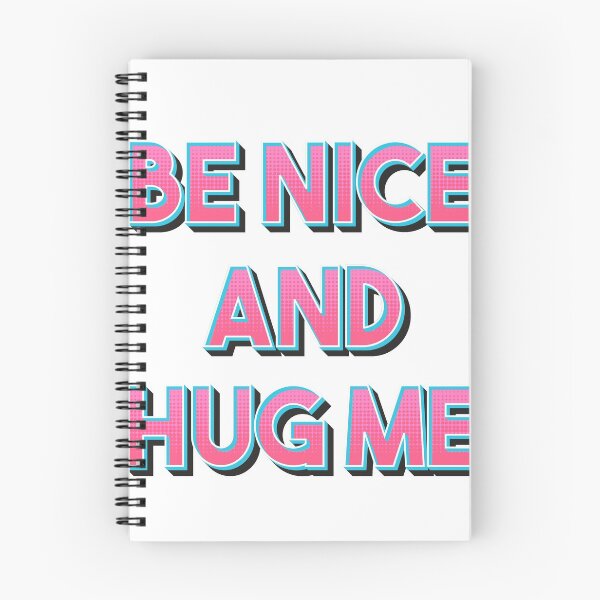 Item preview, Be Nice and Hug Me designed and sold by JamesinShirts.