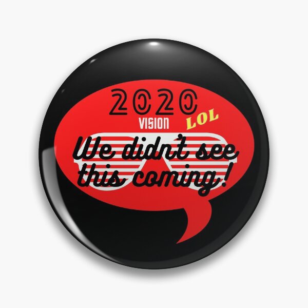 Item preview, Funny 2020 Vision, we didn't see this coming T-Shirt designed and sold by Artomobiles.