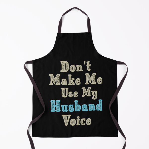 Item preview, Don't Make Me Use My Husband Voice, Cute Funny Gift Idea designed and sold by awesomedraw.
