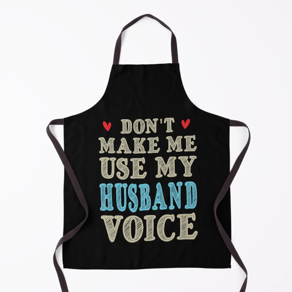 Item preview, Don't Make Me Use My Husband Voice, Cute Funny Gift Idea designed and sold by awesomedraw.