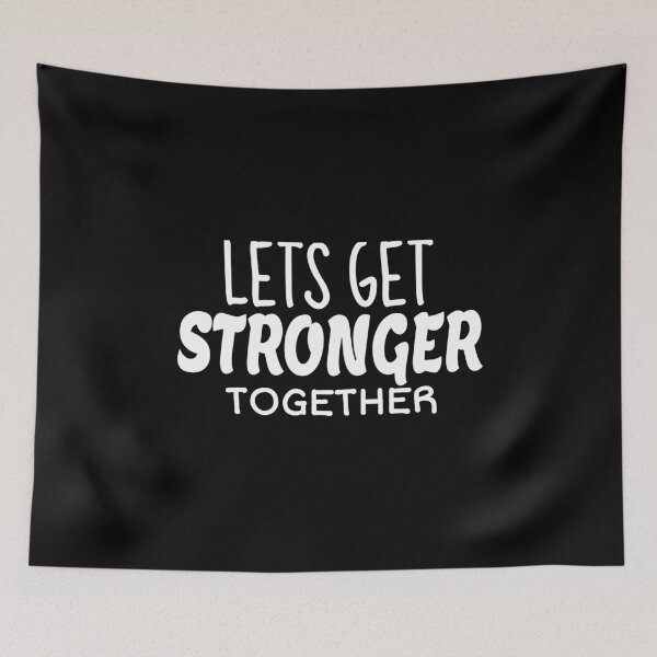 Item preview, Let's Get Stronger Together designed and sold by jacks-tees.