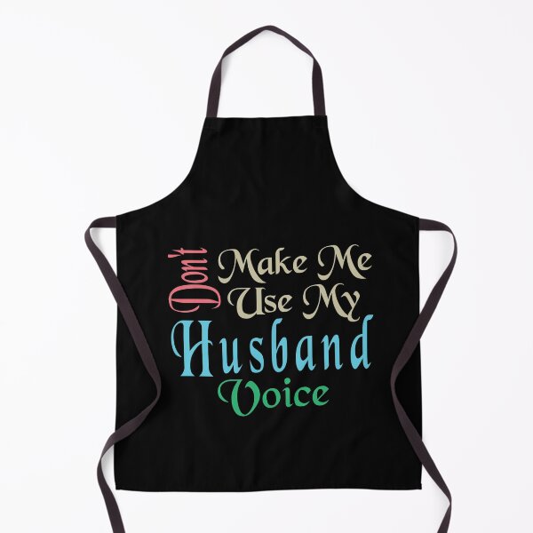 Item preview, Don't Make Me Use My Husband Voice, Cute Funny Gift Idea designed and sold by awesomedraw.
