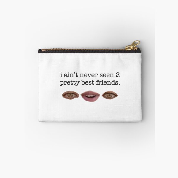 Item preview, "I ain't never seen two pretty best friends" TikTok Audio Meme designed and sold by tiktokmemeshop.
