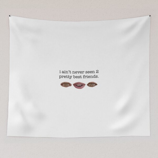 Item preview, "I ain't never seen two pretty best friends" TikTok Audio Meme designed and sold by tiktokmemeshop.