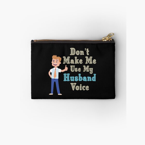 Item preview, Don't Make Me Use My Husband Voice, Cute Funny Gift Idea designed and sold by awesomedraw.