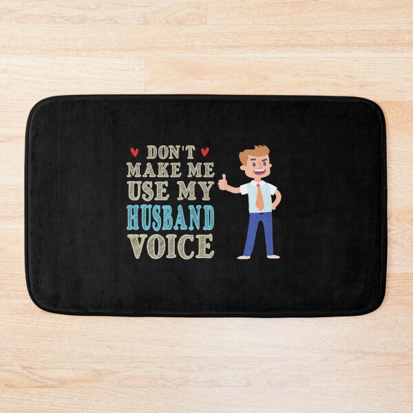 Item preview, Don't Make Me Use My Husband Voice, Cute Funny Gift Idea designed and sold by awesomedraw.