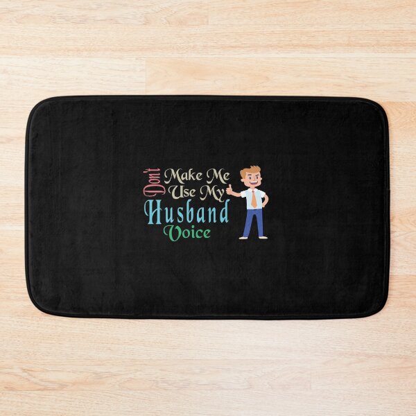 Item preview, Don't Make Me Use My Husband Voice, Cute Funny Gift Idea designed and sold by awesomedraw.