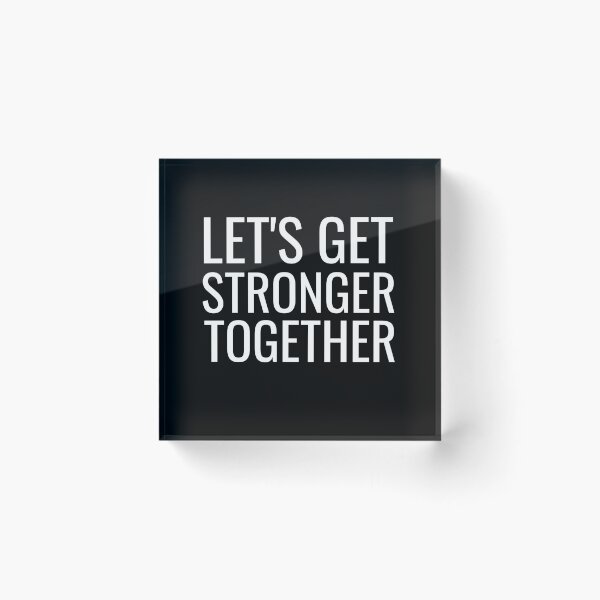 Item preview, Lets Get Stronger Together Text designed and sold by jacks-tees.