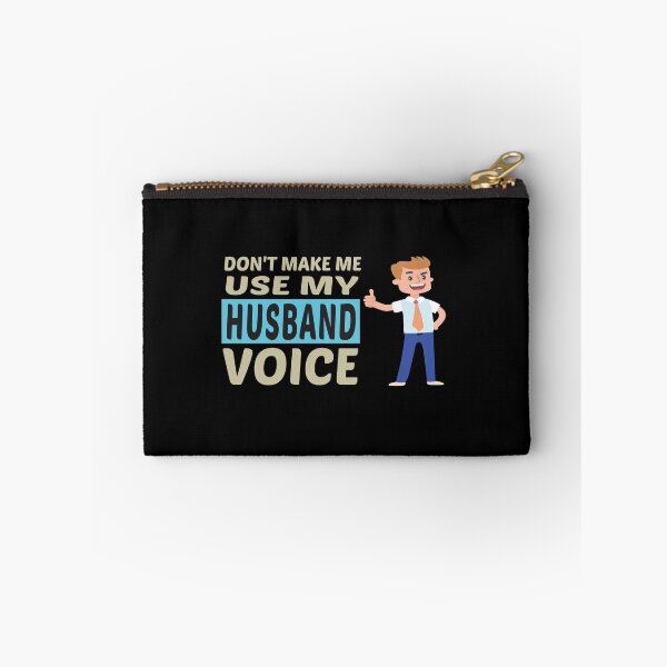 Item preview, Don't Make Me Use My Husband Voice, Cute Funny Gift Idea designed and sold by awesomedraw.