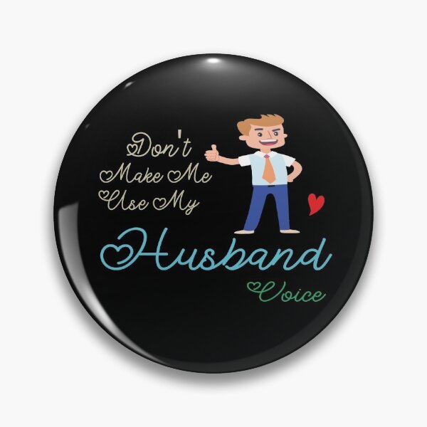 Item preview, Don't Make Me Use My Husband Voice, Cute Funny Gift Idea designed and sold by awesomedraw.
